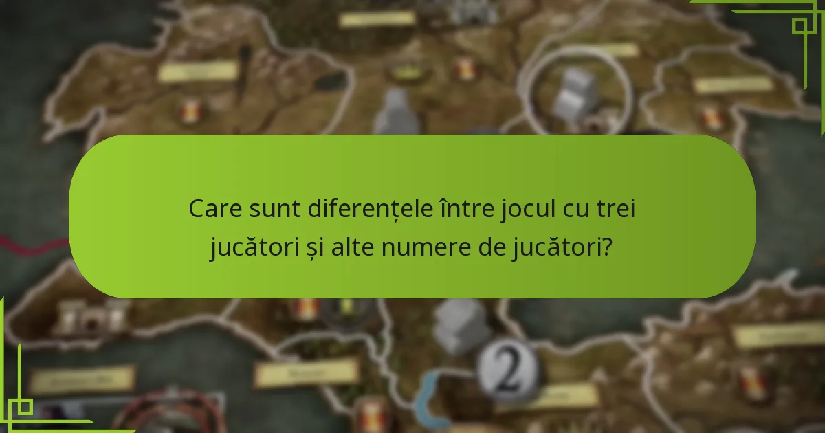 Ce reguli unice se aplică scenariului cu trei jucători?