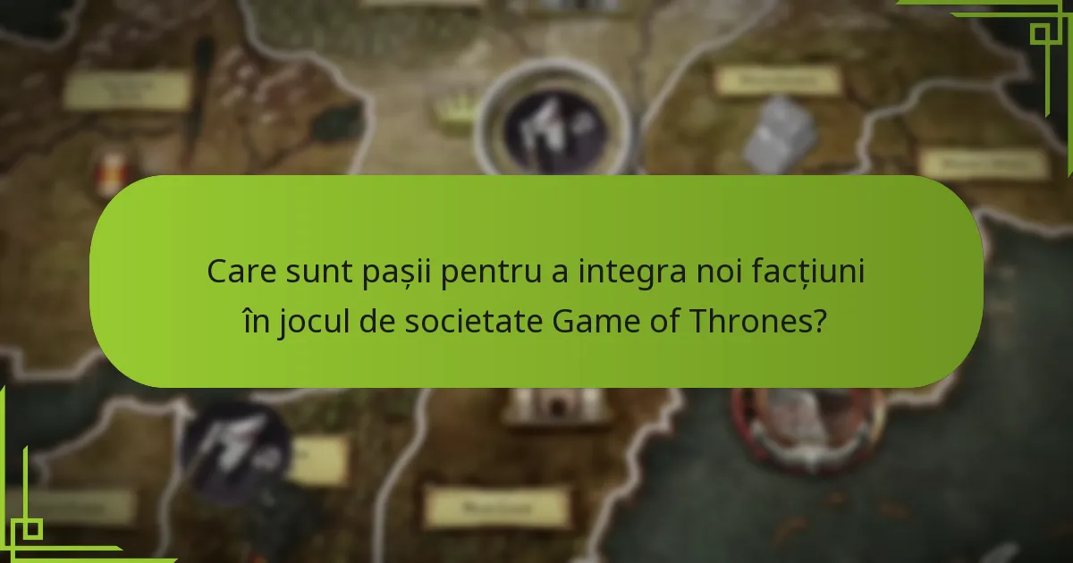 Ce reguli avansate pot îmbunătăți experiența mea de joc Game of Thrones?