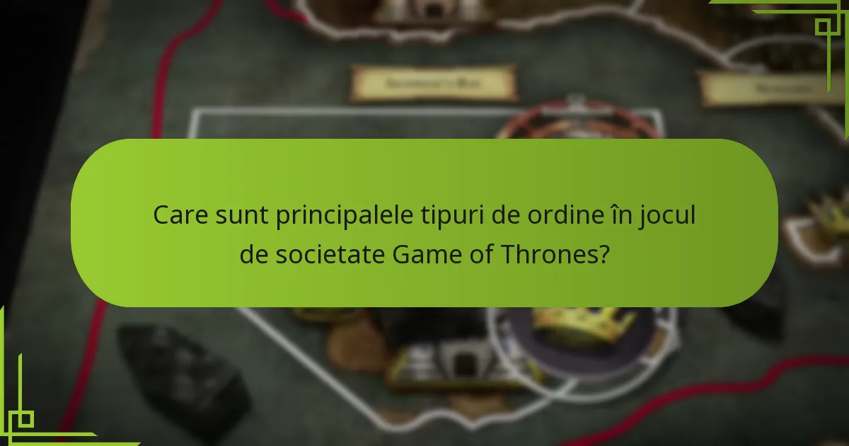 Cum funcționează ordinele strategice în jocul de societate Game of Thrones?