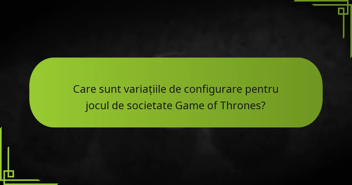 Care sunt capcanele comune în configurarea jocului?