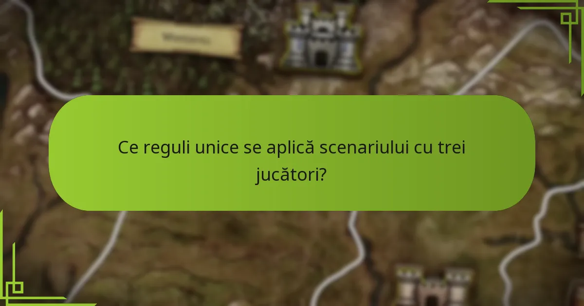 Ce strategii sunt eficiente pentru gameplay-ul cu trei jucători?