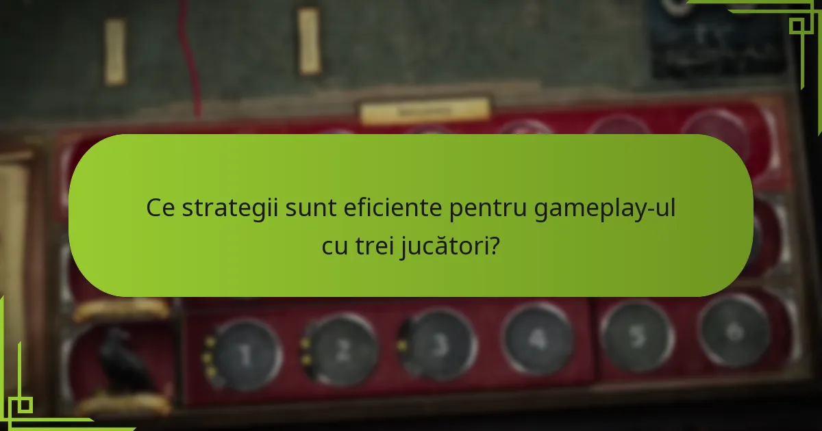 Care sunt diferențele între jocul cu trei jucători și alte numere de jucători?