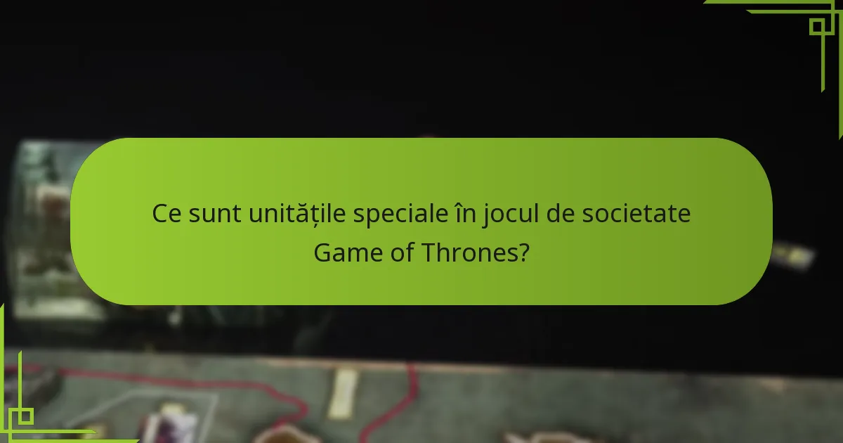 Ce strategii pot fi utilizate cu unitățile speciale?