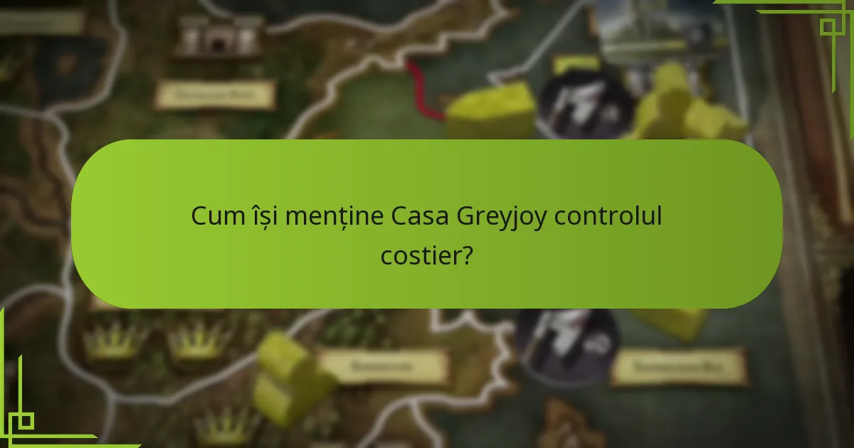 Cum se compară strategiile Greyjoy cu cele ale altor case?